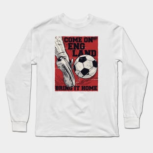 Come On England Bring It Home // English Football Long Sleeve T-Shirt